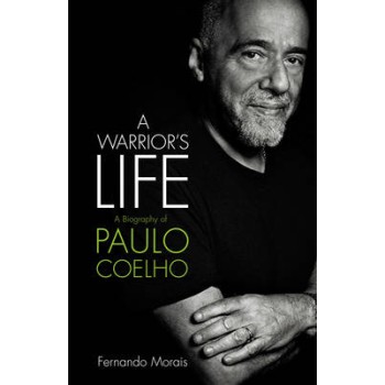 A WARRIOR'S LIFE-BIOGRAPHY PAULO COELHO PB C FORMAT