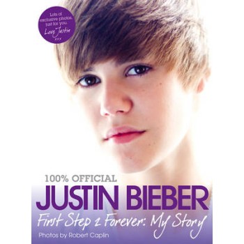 100% OFFICIAL JUSTIN BIEBER FIRST STEP 2 FOREVER: MY STORY PB