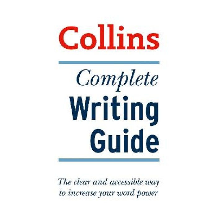 COMPLETE WRITING GUIDE : THE CLEAR AND ACCESSIBLE WAY TO INCREASE YOUR WORD POWER