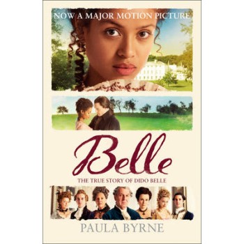 : BELLE: THE TRUE STORY OF DIDO BELLE PB