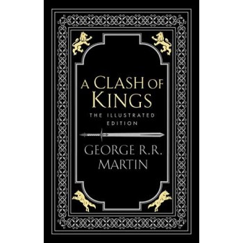 A CLASH OF KINGS : THE ILLUSTRATED EDITION HC