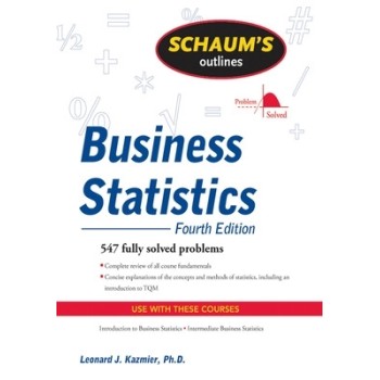 SCHAUM'S OUTLINE OF BUSINESS STATISTICS,FOURTH EDITION