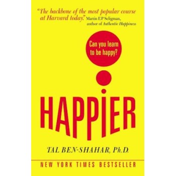 HAPPIER : CAN YOU LEARN TO BE HAPPY?  PB