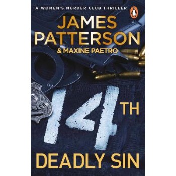 14TH DEADLY SIN : WHEN THE LAW CAN'T BE TRUSTED, CHAOS REIGNS... (WOMEN'S MURDER CLUB 14)