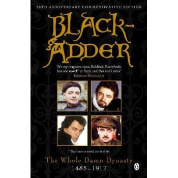 BLACKADDER : THE WHOLE DAMN DYNASTY PB