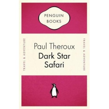 PENGUIN CELEBRATIONS : DARK STAR SAFARI OVERLAND FROM CAIRO TO CAPE TOWN PB B FORMAT