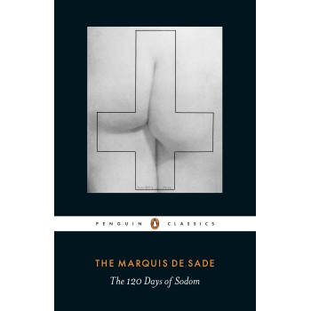 PENGUIN CLASSICS : PENGUIN CLASSICS THE 120 DAYS OF SODOM