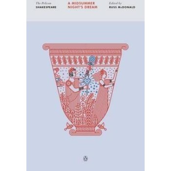 A MIDSUMMER NIGHT'S DREAM : THE PELICAN SHAKESPEARE