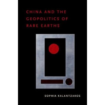 CHINA AND THE GEOPOLITICS OF RARE EARTHS  HC