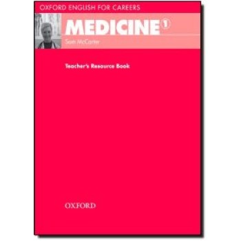 OXFORD ENGLISH FOR CAREERS : MEDICINE 1 TCHRS