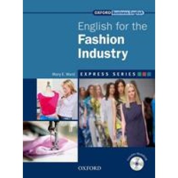 ENGLISH FOR THE FASHION INDUSTRY (+ MULTI-ROM) (EXPRESS SERIES)
