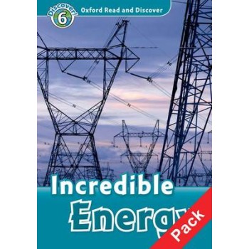 OXFORD READ & DISCOVER 6: INCREDIBLE ENERGY (+ CD) N/E