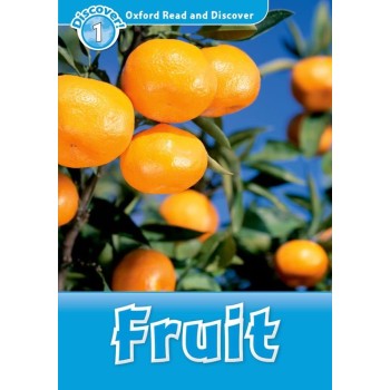 OXFORD READ & DISCOVER 1: FRUIT