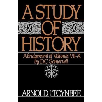 A STUDY OF HISTORY (ABRIDGEMENT OF VOLUMES VII-X) PB