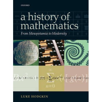 A HISTORY OF MATHEMATICS: FROM MESOPOTAMIA TO MODERNITY