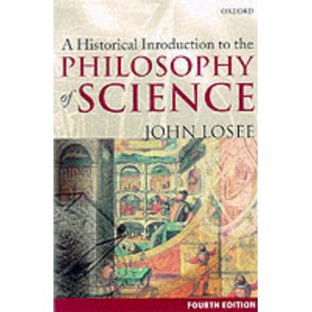 A HISTORICAL INTRODUCTION TO THE PHILOSOPHY OF SCIENCE
