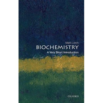 Biochemistry : A Very Short Introduction
