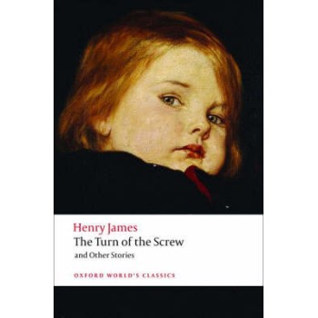 OXFORD WORLD CLASSICS : THE TURN OF THE SCREW AND OTHER STORIES PB B FORMAT