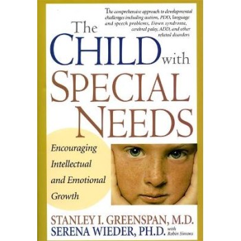 THE CHILD WITH SPECIAL NEEDS ENCOURAGING INTELLECTUAL AND EMOTIONAL GROWTH HC