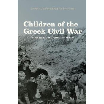CHILDREN OF THE GREEK CIVIL WAR: REFUGEES AND THE POLITICS OF MEMORY 2ND ED PB