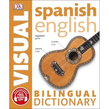 SPANISH ENGLISH BILINGUAL VISUAL DICTIONARY PB
