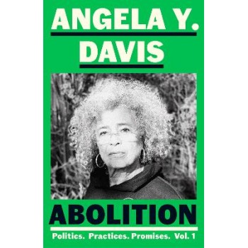 ABOLITION: POLITICS, PRACTICES, PROMISES, VOL. 1 PB