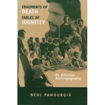 FRAGMENTS OF DEATH FABLES OF IDENTITY- AN ATHENIAN ANTHROPOGRAPHY  PB