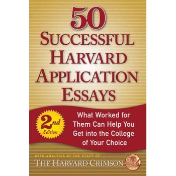 50 SUCCESSFUL HARVARD APPLICATION ESSAYS
