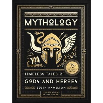 MYTHOLOGY TIMELESS TALES OF GODS AND HEROES HC