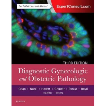 DIAGNOSTIC GYNECOLOGIC AND OBSTETRIC PATHOLOGY 3RD ED HC