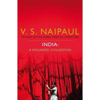 INDIA: A WOUNDED CIVILIZATION (PB)