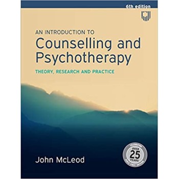 AN INTRODUCTION TO COUNSELLING AND PSYCHOTHERAPY: THEORY, RESEARCH AND PRACTICE