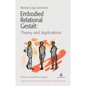 EMBODIED RELATIONAL GESTALT : THEORIES AND APPLICATIONS