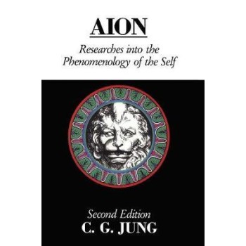 AION : RESEARCHES INTO THE PHENOMENOLOGY OF THE SELF PB