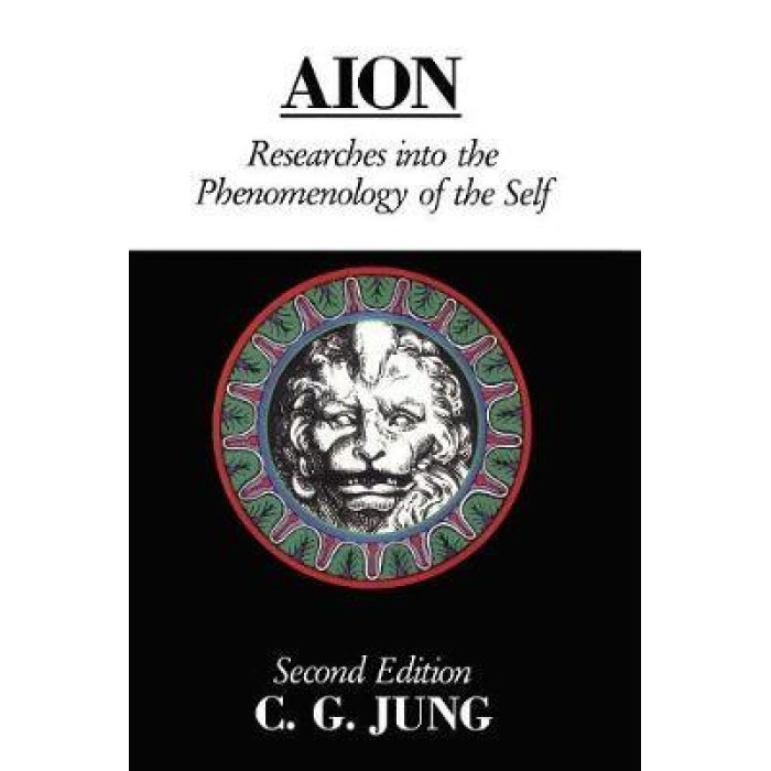 AION : RESEARCHES INTO THE PHENOMENOLOGY OF THE SELF PB AION : RESEARCHES INTO THE PHENOMENOLOGY OF THE SELF PB
