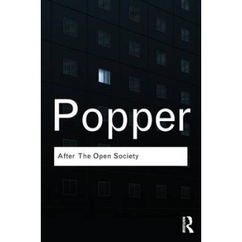 AFTER THE OPEN SOCIETY : SELECTED SOCIAL AND POLITICAL WRITINGS PB