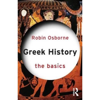 GREEK HISTORY : THE BASICS PB