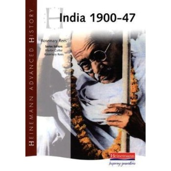 HEINEMANN ADVANCED HISTORY: INDIA 1900-47