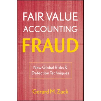 FAIR VALUE ACCOUNTING FRAUD NEW GLOBAL RISKS AND DETECTION TECHNIQUES