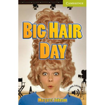 CER STARTER: BIG HAIR DAY (+ DOWNLOADABLE AUDIO) PB