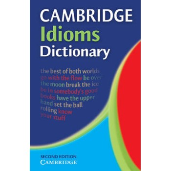 CAMBRIDGE IDIOMS DICTIONARY 2ND ED PB