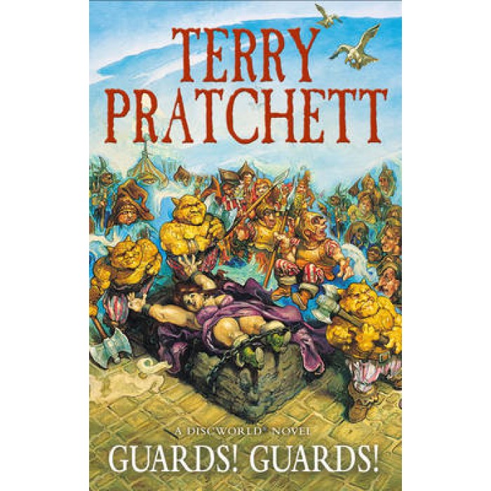 A DISCWORLD NOVEL 8: GUARDS! GUARDS! PB A DISCWORLD NOVEL 8: GUARDS! GUARDS! PB