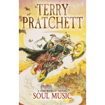 A DISCWORLD NOVEL 16: SOUL MUSIC PB