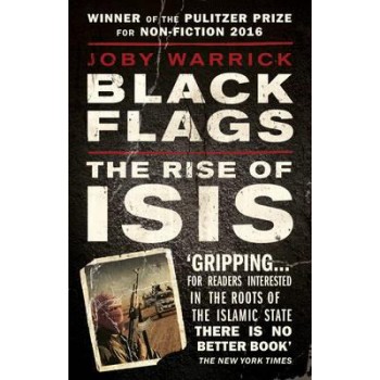 BLACK FLAGS : THE RISE OF ISIS