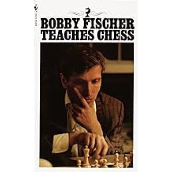 BODY FISCHER TEACHES CHESS