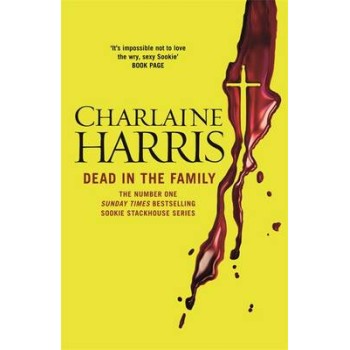 A TRUE BLOOD NOVEL 10: DEAD IN THE FAMILY PB B FORMAT