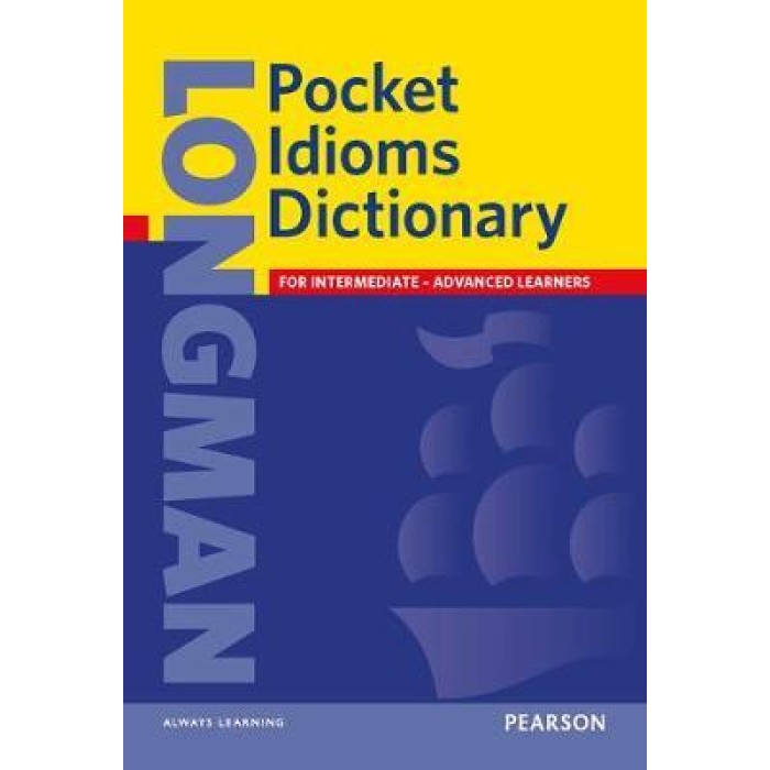 LONGMAN POCKET IDIOMS DICTIONARY N/E HC LONGMAN POCKET IDIOMS DICTIONARY N/E HC