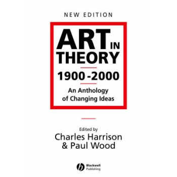 ART IN THEORY 1900-2000: AN ANTHOLOGY OF CHANGING IDEAS