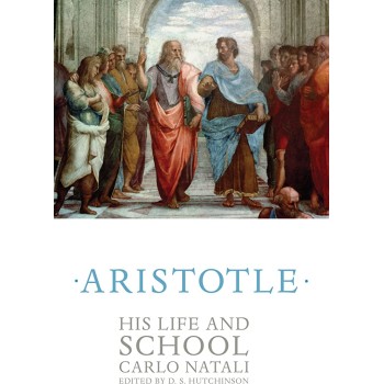 ARISTOTLE :HIS LIFE AND SCHOOL