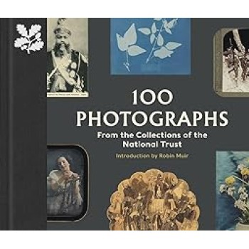 100 PHOTOGRAPHS FROM THE COLLECTIONS OF THE NATIONAL TRUST HC